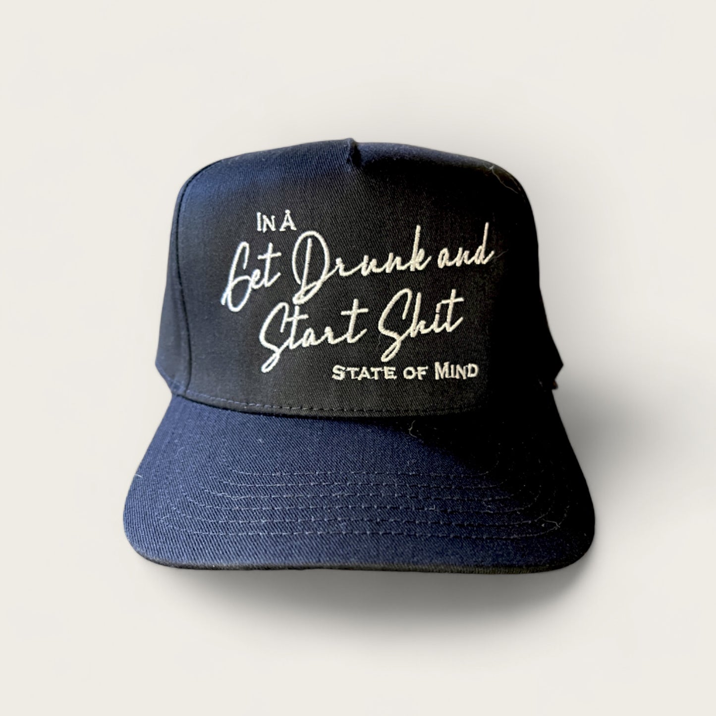 Get Drunk and Start Shit State of Mind Classic Trucker Hat | Black